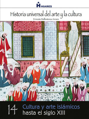 cover image of Cultura y arte islámicos hasta el Siglo XIII